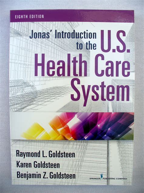 Read Online Jonas Introduction To The Us Health Care System 8Th Edition By Raymond L Goldsteen