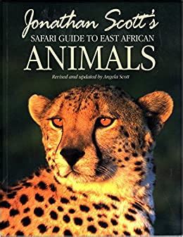 Jonathan and angela scotts safari guide to east african animals jonathan and angela scotts safari guide. - Mercedes sprinter 313 cdi workshop manual.