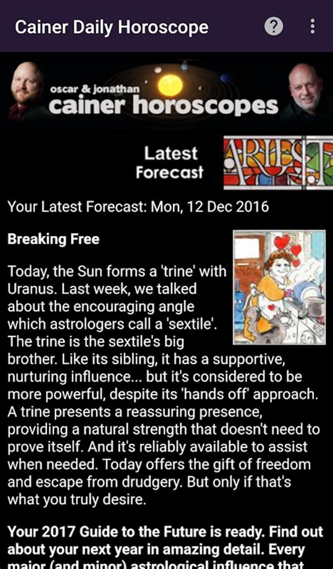 Mr Cainer's daily horoscope for his own sun-sign today began: 'We're not here for long. So make the most of every moment. 'We forget this so .... Jonathan cainer daily horoscopes