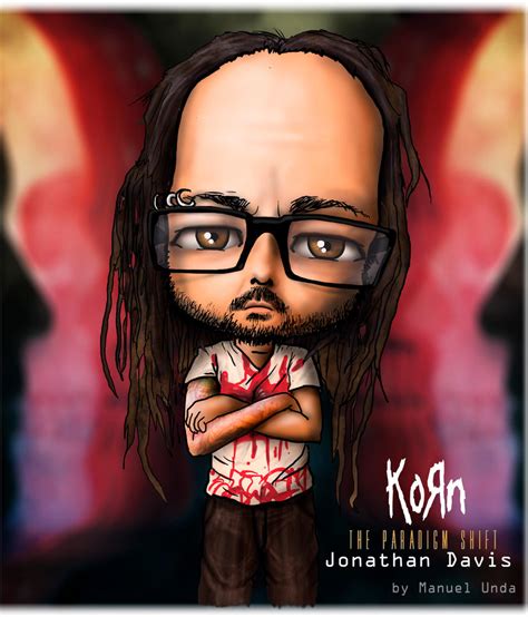 Oct 27, 2023 · The Tragic Childhood Of Korn's Jonathan Davis. Korn 's songs are forged in the eerie, brazen with nu-metal glory, and, at times, full of pain. It's the kind of music that touched the hearts of outcast alt-kids around the country through the '90s and '00s. Their sound is unique and recognizable: a little bit hip-hop and a whole lot of heavy metal.