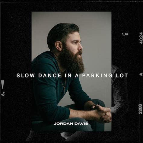 Jordan Davis - Slow Dance in a Parking Lot Lyrics Lyrics.com