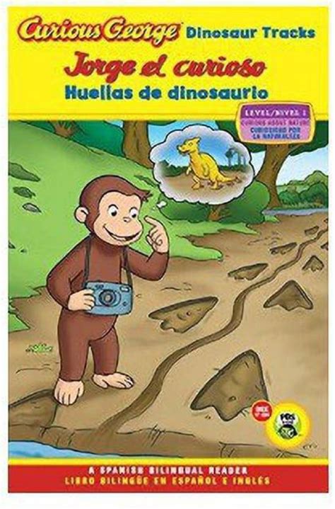 Download Jorge El Curioso Huellas De Dinosauriocurious George Dinosaur Tracks Cgtv Reader Bilingual Edition By Ha Rey
