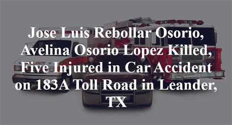 Jose Luis Rebollar Osorio, Avelina Osorio Lopez Killed in Hit-and-Run Crash on Hero Way [Leander, TX]