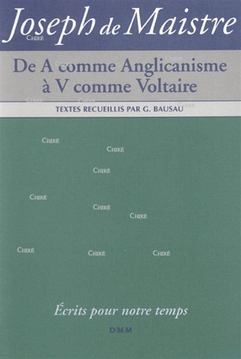 Joseph de Maistre: De A comme Anglicanisme à V comme Voltaire