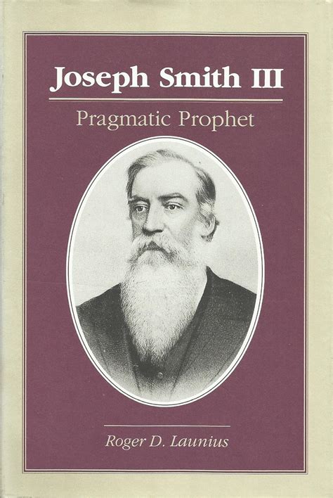 Joseph smith iii pragmatic prophet