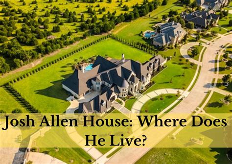 Josh Allen house: Where does Josh Allen live?