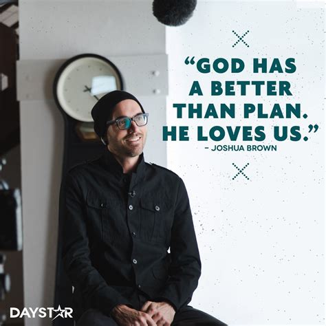 Joshua brown daystar. When you need encouragement, hope or inspiration, Daystar Television Network is here for you. From uplifting messages to insight and tips on how to improve y... 
