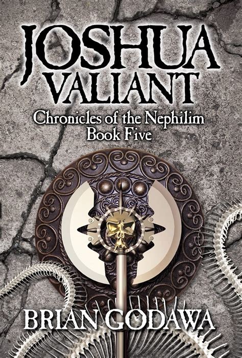Read Online Joshua Valiant Chronicles Of The Nephilim Book 5 By Brian Godawa