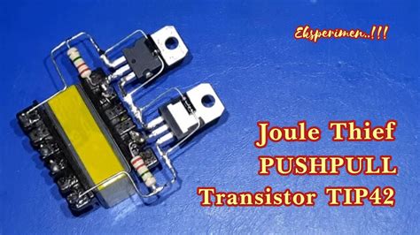 Joule Thief Transistor TIP 42 - YouTube