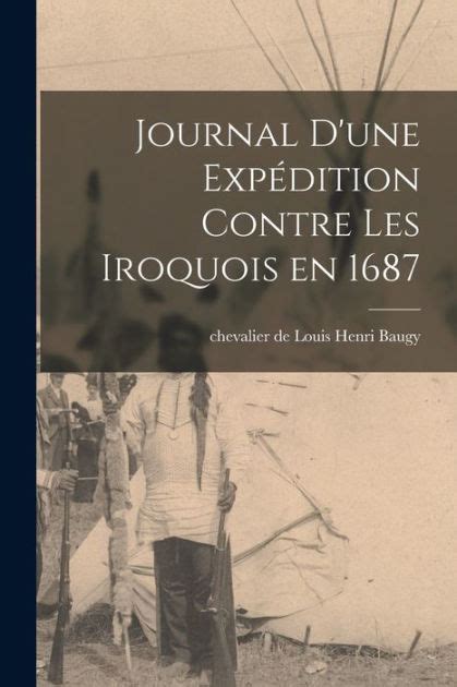 Journal d'une expédition contre les iroquois en 1687. - The incorrigible optimists club by jean michel guenassia 2015 5 7.