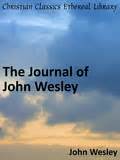 Journal of John Wesley - Christian Classics Ethereal Library