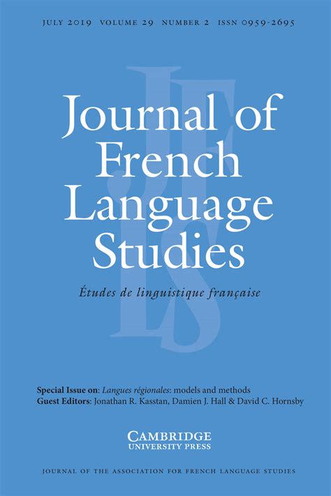 Journal of French Language Studies, sponsored by the Association for French Language Studies, encourages and promotes theoretical, descriptive and applied studies of all …. 