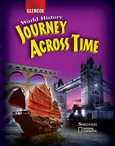 World History: Journey Across Time, The Early Ages . ... Beyond the Textbook; State Resources; TIME Current Events Update; NGS MapMachine; Textbook Resources. Online Student Edition; Multi-Language Glossaries; Web Links; Study Central; Chapter Activities Chapter Overviews; Student Web Activities;. 