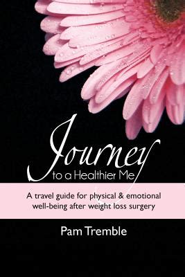 Journey to a healthier me a travel guide for physical and emotional well being after weight loss surgery. - Ariadne apos s clue a guide to t.