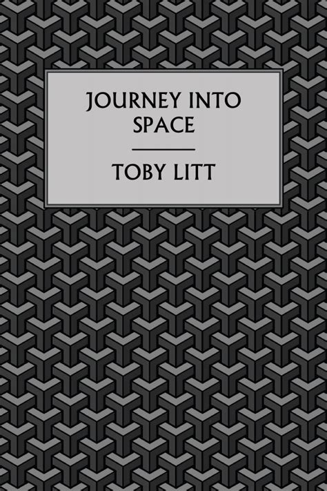 Full Download Journey Into Space By Toby Litt
