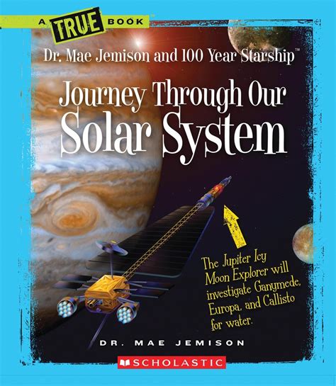 Full Download Journey Through Our Solar System A True Book Dr Mae Jemison And 100 Year Starship By Mae Jemison