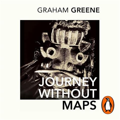 Read Journey Without Maps By Graham Greene