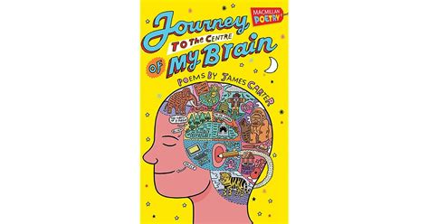 Read Online Journey To The Centre Of My Brain By James Carter