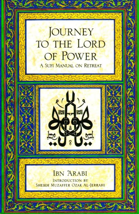 Read Online Journey To The Lord Of Power A Sufi Manual On Retreat By Ibn Arabi