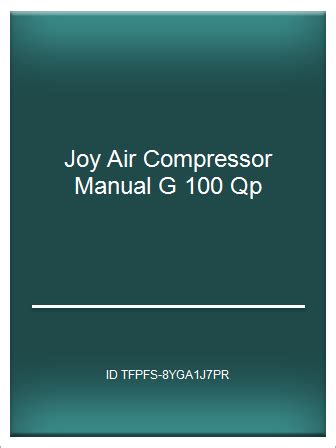 Joy air compressor manual g 100 qp. - Guide to fixing yamaha 250 brakes.