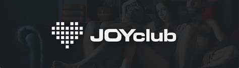 Joy club. S více než 3,5 milionem členů je JOYclub živou, sexuálně pozitivní komunitou, která vnese do tvého života radost a rozkoš. A je úplně jedno, zda se jedná u muže, ženu, trans, single nebo pár: V JOYclubu můžeš objevovat a prožívat své erotické fantazie s ostatními členy (a klidně i se svým partnerem či svou ... 