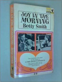 Joy in the Morning: A Novel (P.S.) : Smith, Betty: Amazon.de: …