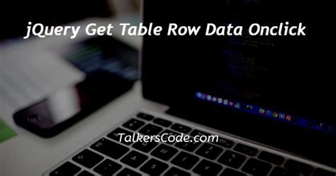 Jquery get table row data on button click. row( this ).  A common challenge is extr...