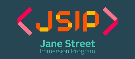 Jane Street Immersion Program (JSIP) “The Jane Str