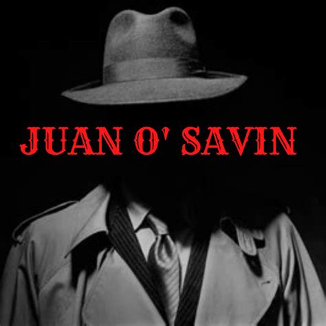 Back to Juan O Savin’s voice. He loves sharing history,