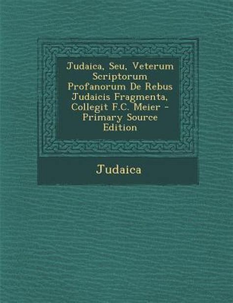 Judaica, seu, veterum scriptorum profanorum de rebus judaicis fragmenta, collegit f. - Cronache siciliane dei secoli xiii. xiv. xv.