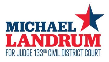 Judge Michael Landrum Campaign – 270th Civil District Court