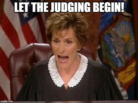 Judge judy meme. Search the Imgflip meme database for popular memes and blank meme templates. Create. Make a Meme Make a GIF Make a Chart Make a Demotivational judges Meme Templates. ... Judge Judy Eye Roll. Add Caption. only god can judge me. Add Caption. Judgmental Volturi. Add Caption. Raging Kavanaugh. Add Caption. My cousin vinny judge. Add Caption. 