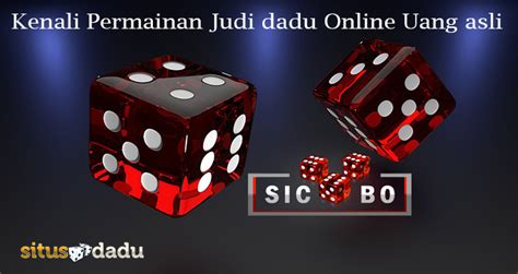 Judi dadu online uang asli. Sgp yang naik hari.