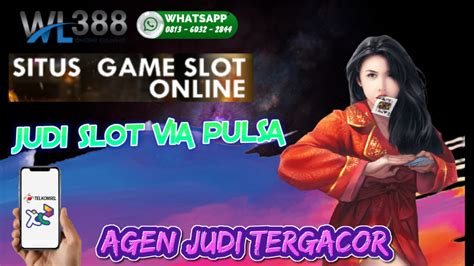 Judi online slot deposit pulsa. Game slot gacor pagi.