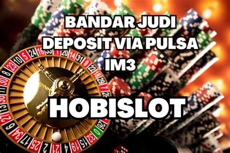Judi slot deposit via pulsa im3. Www totobet net data.