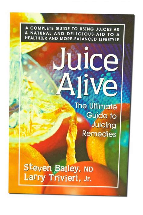 Juice alive second edition the ultimate guide to juicing remedies. - Guide du routard pa rou bolivie.