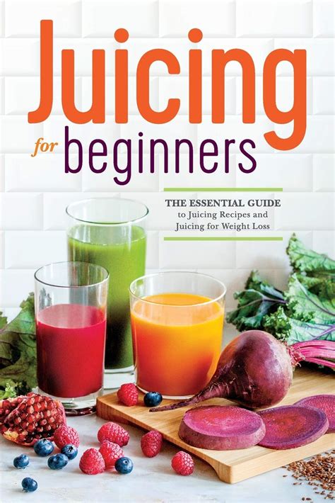 Read Juicing For Beginners The Essential Guide To Juicing Recipes And Juicing For Weight Loss By John Chatham