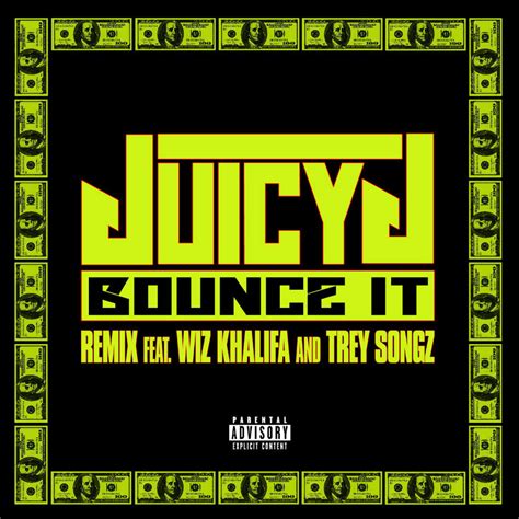 Juicy J – Bounce It Lyrics Genius Lyrics