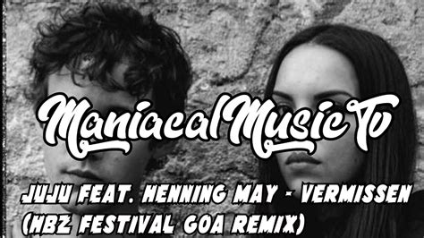 Juju feat. Henning May - Vermissen (HBz Festival Goa Remix)