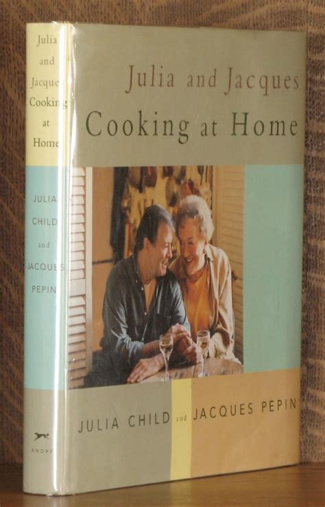 Read Online Julia And Jacques Cooking At Home By Julia Child
