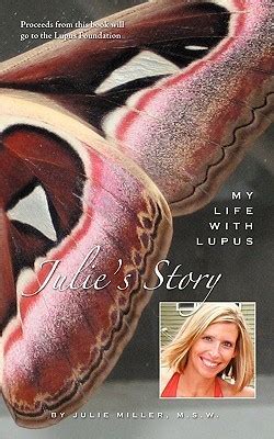 Full Download Julies Story My Life With Lupus By Julie     Miller