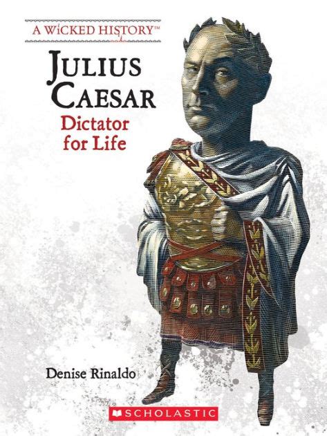 Read Online Julius Caesar Revised Edition A Wicked History By Denise Rinaldo