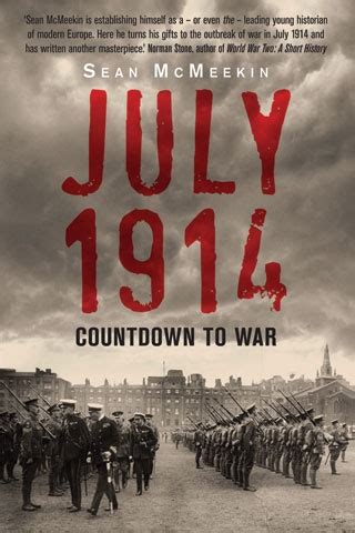 July 1914 countdown to war sean mcmeekin. - A nemzetközi kommunista mozgalom dokumentumai, 1945-1976.