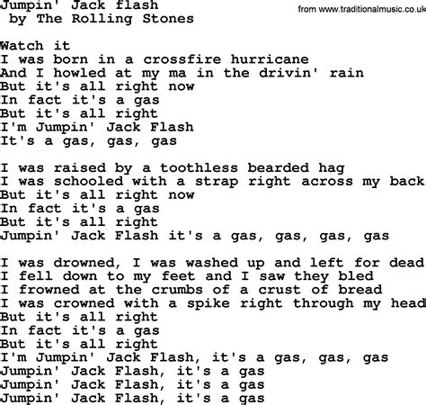 Jumpin jack flash lyrics. May 28, 2021. Mark and Colleen Hayward/Redferns/Getty Images. The Rolling Stones have released new lyric videos for “Jumpin’ Jack Flash” and the classic 1968 single’s B-side, “Child of ... 