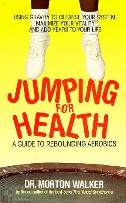 Jumping for health a guide to rebounding aerobics. - Pygmalion study guide questions act iii answers.