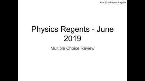 June 2013 physics regents answers. The New York State Regents High School Physics course is a year-long scientific study of the concepts and problem-solving associated with energy and motion. It is generally taken by 10th through 12th graders. At the end of the year, all students who have successfully completed a laboratory requirement take a comprehensive examination. 