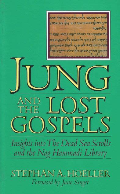 Full Download Jung And The Lost Gospels Insights Into The Dead Sea Scrolls And The Nag Hammadi Library By Stephan A Hoeller