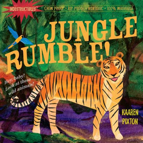 Jungle, Rumble! (Indestructibles) by Kaaren Pixton (Illustrator) â€º Visit Amazon's Kaaren Pixton Page search results for this author Kaaren Pixton (Illustrator) (1-Aug-2010) Paperback