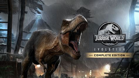 Jurassic World Evolution: Complete Edition . 