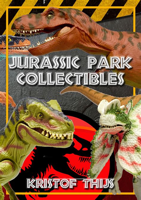 Read Jurassic Park Collectibles By Kristof Thijs